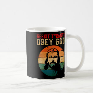 Conservative Christian Resist Tyrants Obey God Ant Coffee Mug