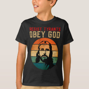 Conservative Christian Resist Tyrants Obey God Ant T-Shirt