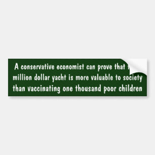 Conservative economists can prove ... bumper sticker