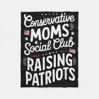 Conservative Moms Social Club Raising Patriots  Fleece Blanket