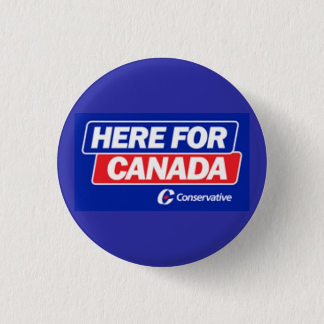 Conservative Party - Here for Canada 1 Inch Round Button (Front)