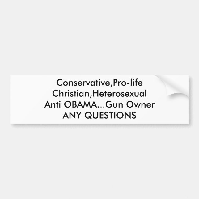 Conservative,Pro-lifeChristian,HeterosexualAnti... Bumper Sticker (Front)
