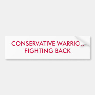 CONSERVATIVE WARRIOR FIGHTING BACK BUMPER STICKER