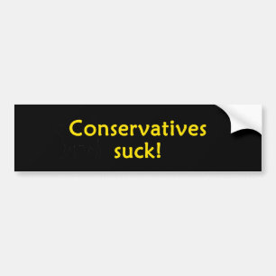 Conservatives Suck Bumper Sticker