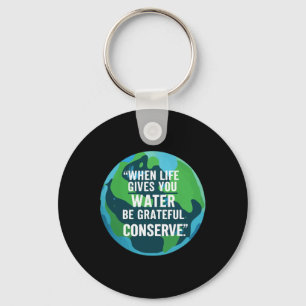 Conserve Water Earth Day Conserve Water Keychain