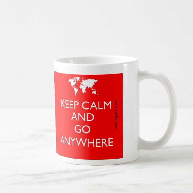 Conserver le calme et aller partout - - Mug (Droite)
