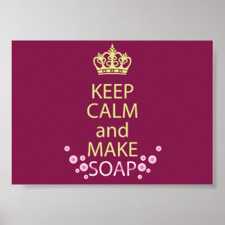 Conserver le calme et faire du savon poster