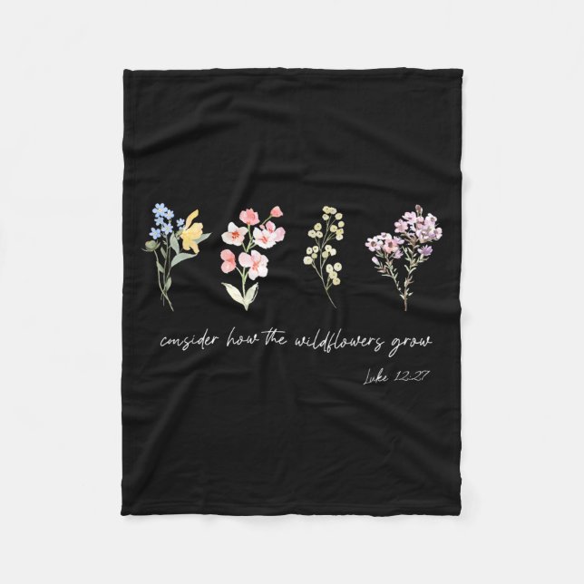 Consider How The Wildflowers Grow Jesus God Christ Fleece Blanket (Front)