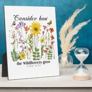 Consider how the wildflowers grow - Luke 12 Plaque