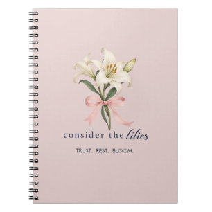 Consider the Lilies Christian Floral Pink Notebook