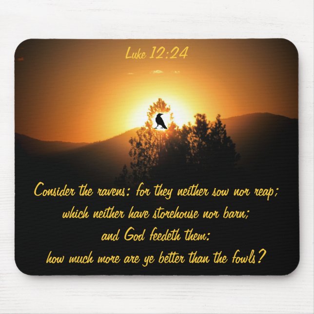 Consider The Ravens...Luke 12:24 Mouse Pad (Front)