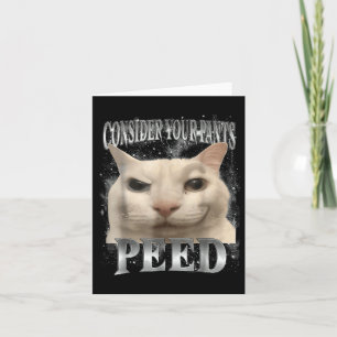 Consider Your Pants Peed Silly Cat  Card