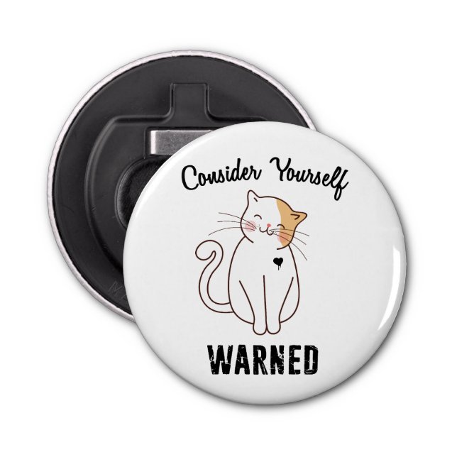 Consider Yourself Warned Evil Cat Bottle Opener (Front)