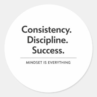 Consistency Discipline Success Gift Sticker