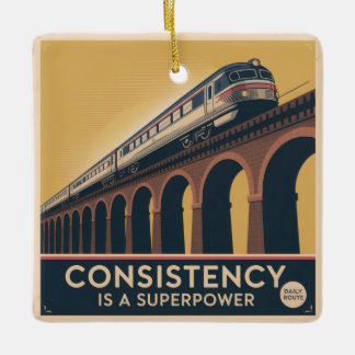 Consistency Is A Superpower Ceramic Ornament