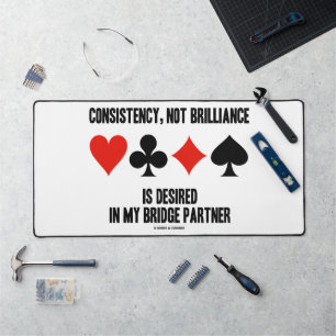 Consistency, Not Brilliance Desired In Bridge Desk Mat
