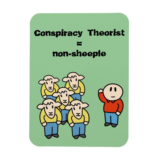 Conspiracy Theorist = non-sheeple Magnet (Vertical)