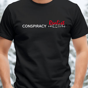Conspiracy Theorist/Realist Funny Men's T-Shirt
