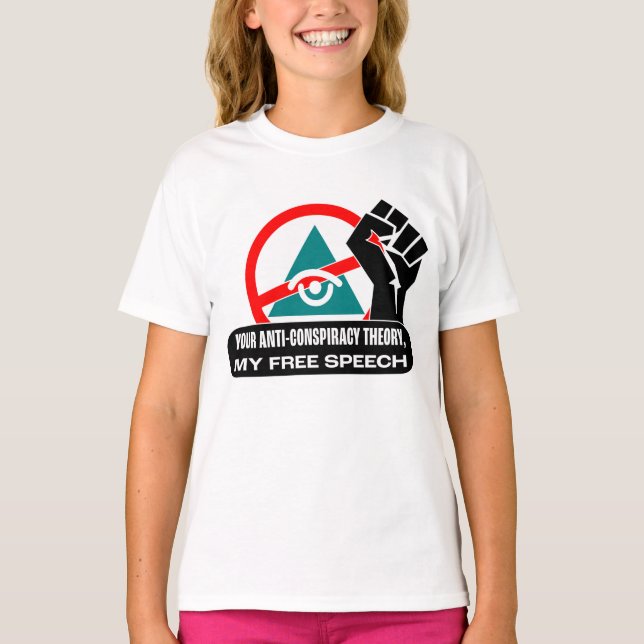 Conspiracy theory my free speech T-Shirt (Front)