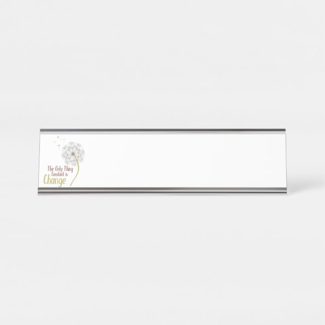 Constant Change Desk Name Plate (Front)