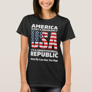 Constitutional Republic Ruled By Law Not The Mob U T-Shirt