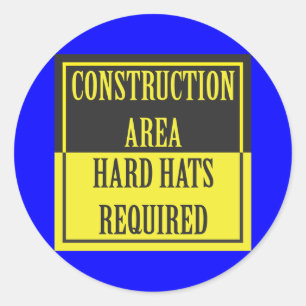 CONSTRUCTION AREA - HARD HATS REQUIRED CLASSIC ROUND STICKER