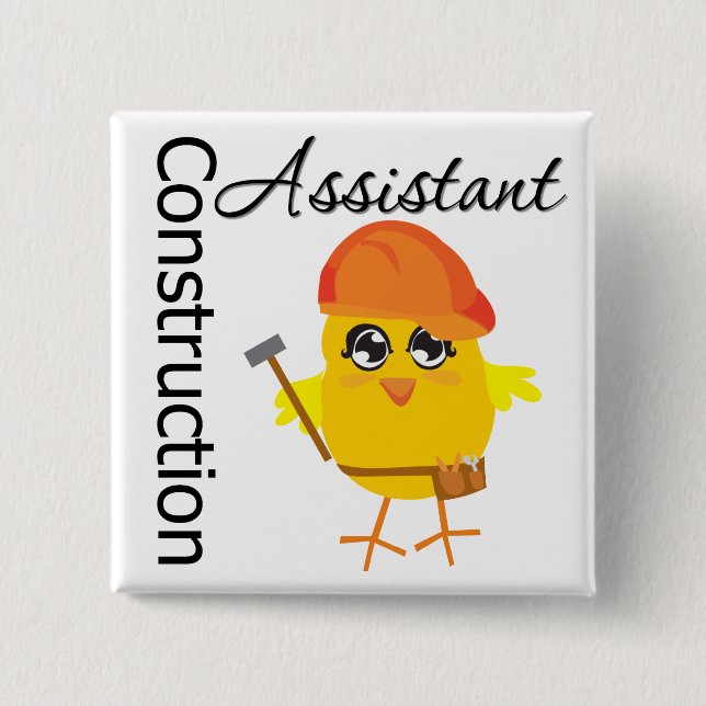 Construction Assistant Chick 2 Inch Square Button (Front)