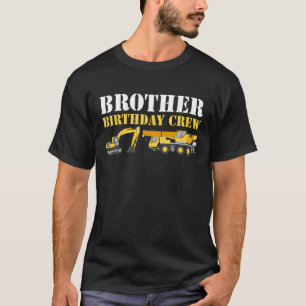 Construction Birthday Party Builder Brother Birthd T-Shirt