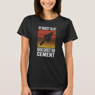 Construction Cement Worker For A Concrete Finisher T-Shirt