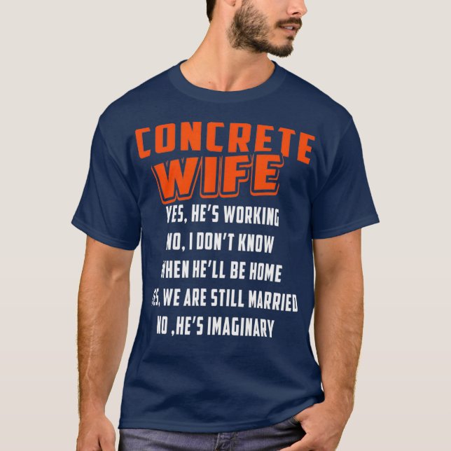 Construction Concrete Wife For Constructor T-Shirt (Front)