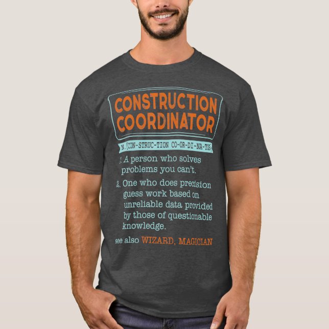 Construction Coordinator Dictionary Noun Wizard T-Shirt (Front)
