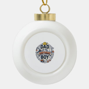 Construction Dad of the Birthday Boy Shirt Design_ Ceramic Ball Christmas Ornament