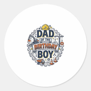 Construction Dad of the Birthday Boy Shirt Design_ Classic Round Sticker