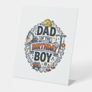 Construction Dad of the Birthday Boy Shirt Design_ Pedestal Sign