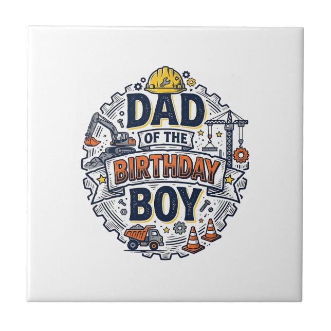 Construction Dad of the Birthday Boy Shirt Design_ Tile (Front)