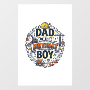 Construction Dad of the Birthday Boy Shirt Design_ Window Cling