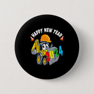 Construction Excavator Happy New Year 2024 For Boy 2 Inch Round Button