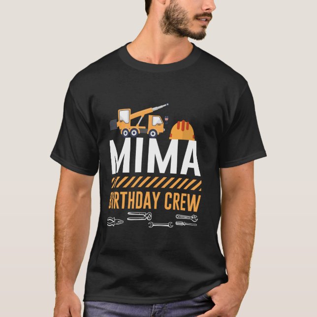 Construction Mima Birthday Crew Construction Bday  T-Shirt (Front)