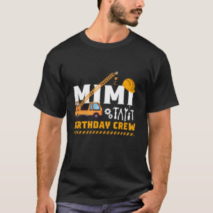 Construction Mimi Birthday Crew Birthday Squad Con T-Shirt
