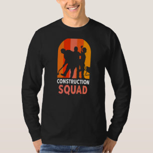 Construction Squad Worker Teamwork Site T-Shirt