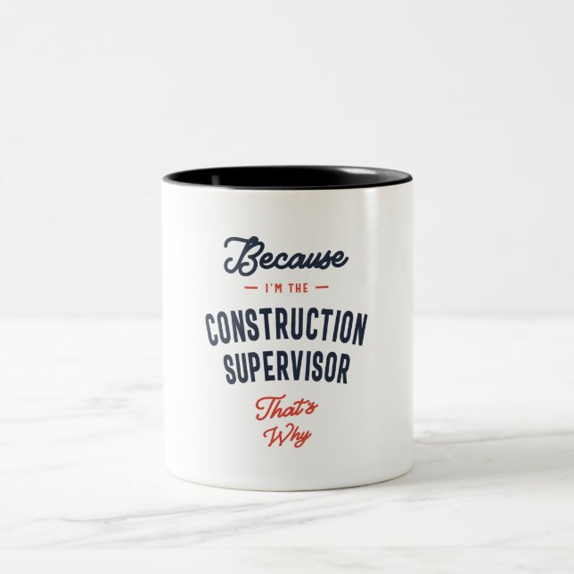 Construction Supervisor Job Occupation Two-Tone Co Two-Tone Coffee Mug (Center)