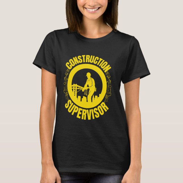 Construction Supervisor Job Profession Constructio T-Shirt (Front)