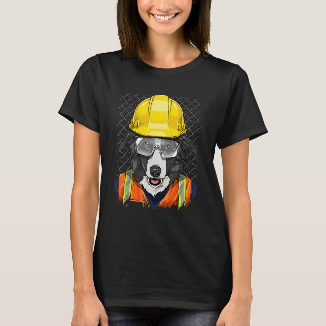 Construction Worker Border Collie Laborer Puppy Do T-Shirt (Front)