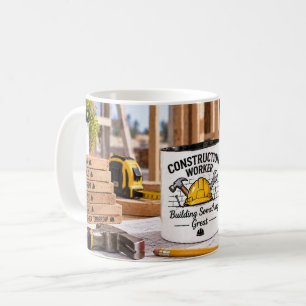 Construction Worker Building Something Great Mug
