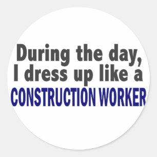 Construction Worker During The Day Classic Round Sticker