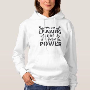 Construction Worker Excavator It's Not Leaking Oil Hoodie