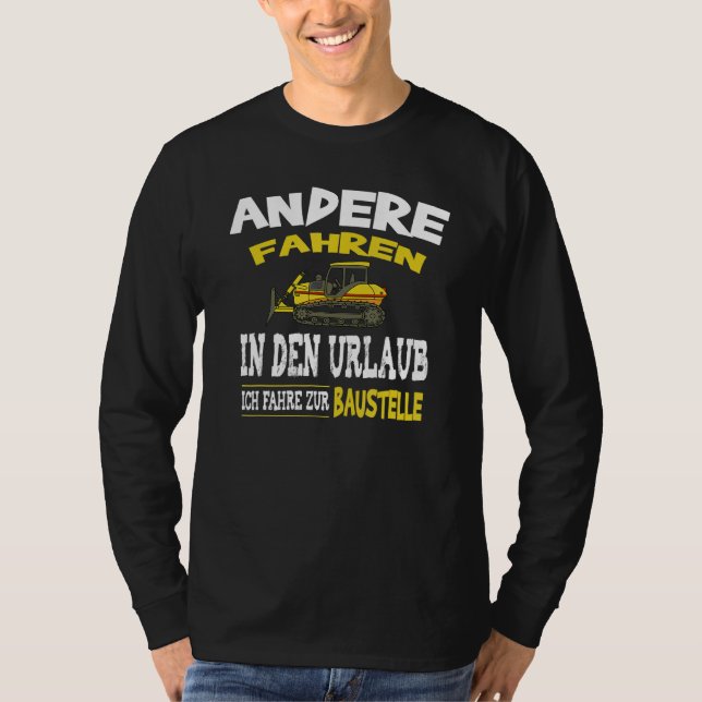 Construction Worker  Saying Construction Site Inst T-Shirt (Front)