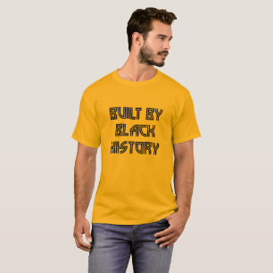 Construit par le T-Shirt de l'Histoire des Noirs