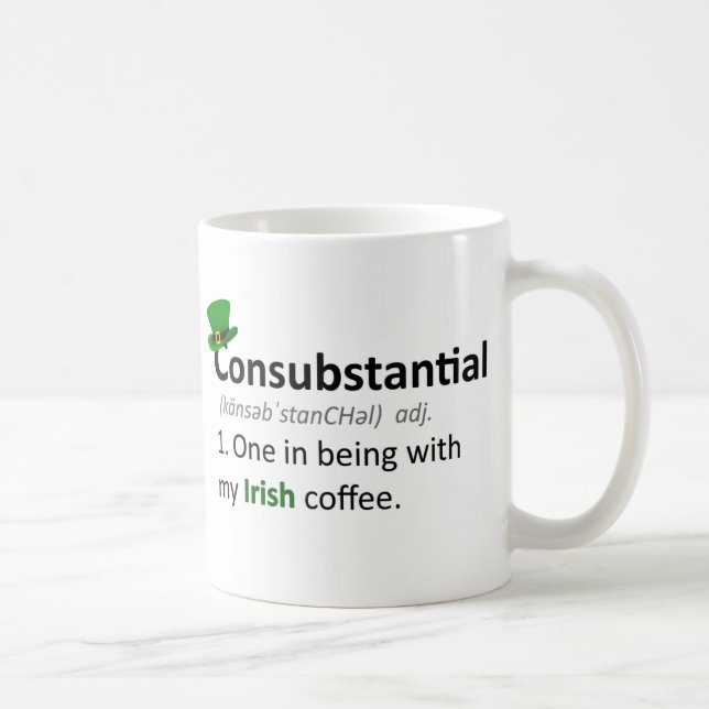 Consubstantial: One in being with my Irish coffee Mug (Right)