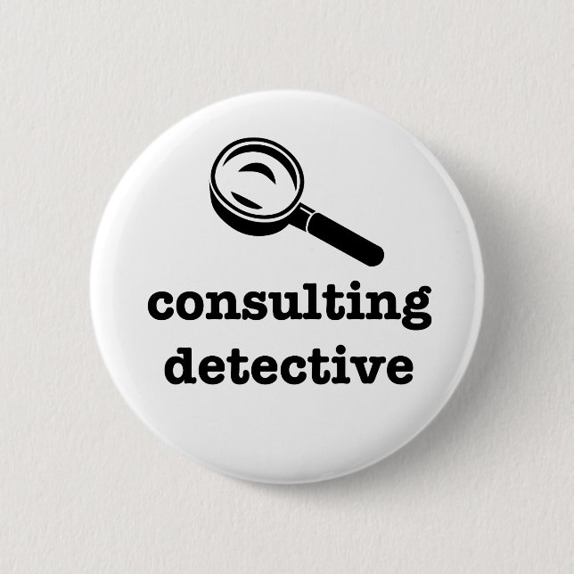 "CONSULTING DETECTIVE" 2.25-inch 2 Inch Round Button (Front)